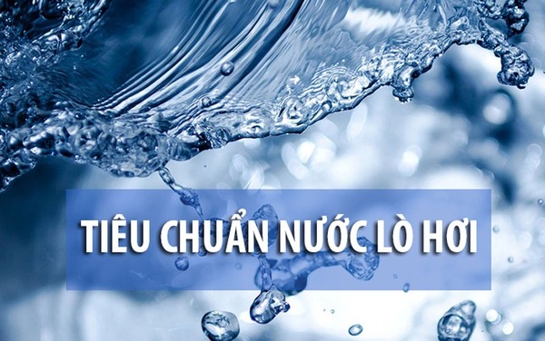 Tiêu chuẩn nước lò hơi ban hành theo quy định Pháp luật